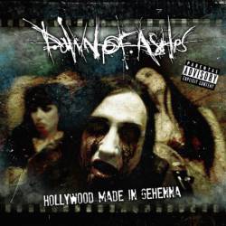 Dawn Of Ashes : Hollywood Made In Gehenna